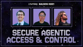 Secure Agentic Access & Control - Builders Room Ep. 2