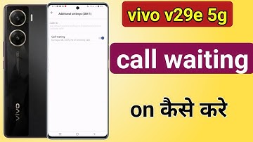 how to enable call waiting in vivo v29e | vivo v29e me call waiting setting kaise kare