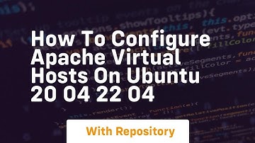 how to configure apache virtual hosts on ubuntu 20 04 22 04