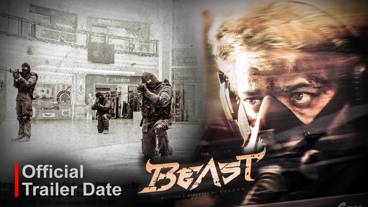 Beast Trailer, Beast Trailer release date, Beast Trailer official update, thalapathy vijay