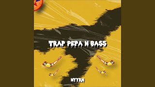 Trap Pepa n Bass