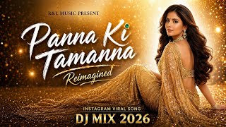 Panna Ki Tamanna Hai   New Version 2026  90s Evergreen Bollywood Remix  Heera Panna  Ru0026l 