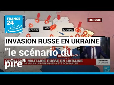 Opération militaire russe en Ukraine : ce qu&rsquo;il se passe aujourd&rsquo;hui "est le scénario du pire"