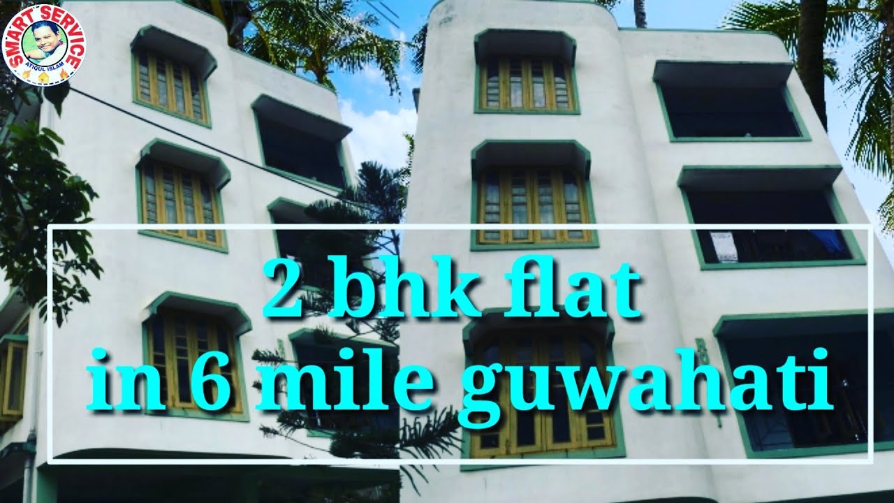 2 bhk flat in 6 mile guwahati YouTube