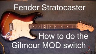 how to do the David Gilmour Mod switch on a Fender Stratocaster