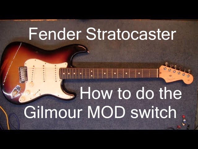 how to do the David Gilmour Mod switch on a Fender Stratocaster class=