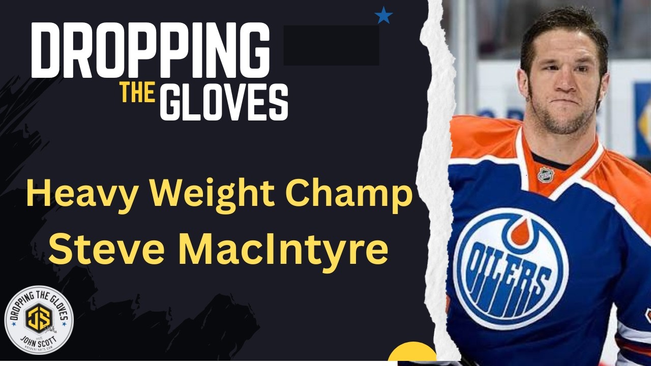 NHL Heavy Weight Champ Steve MacIntyre Interview