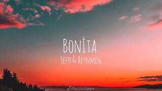 Sefo & Reynmen - Bonita (lyrics/sözleri)