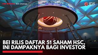 BEI Rilis Daftar 51 Saham HSC, Ini Dampaknya Bagi Investor | TOP 5
