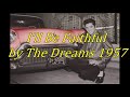 I&#39;ll Be Faithful by The Dreams 1957