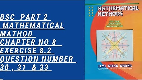 Bsc part 2 mathematical method chapter 8 exercise 8.2 question 30 , 31 & 33