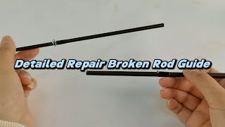 Aventik Fishing Rod Repair Kit | Detailed broken fishing rod repair guide- carbon stick repair guide