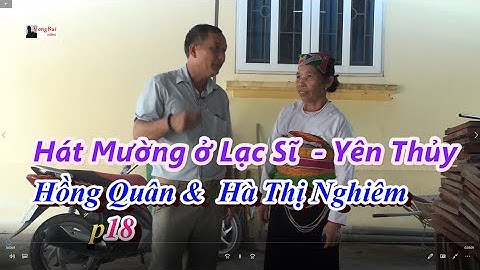 P18  Hát Mường ở Lạc Sĩ, Yên Thủy   Hồng Quân   & Hà Thị Nghiêm