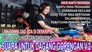 Suara Untuk Dagang Gorengan Keliling Versi 2