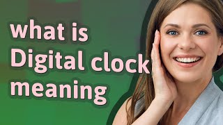 Digital clock | meaning of Digital clock