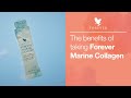 What are the benefits of forever marine collagen  forever living products