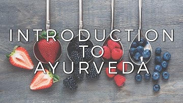 Introduction to Ayurveda