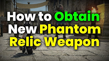 How to Obtain New Phantom Relic Weapons (Stage 1 Penumbrae) - FFXIV