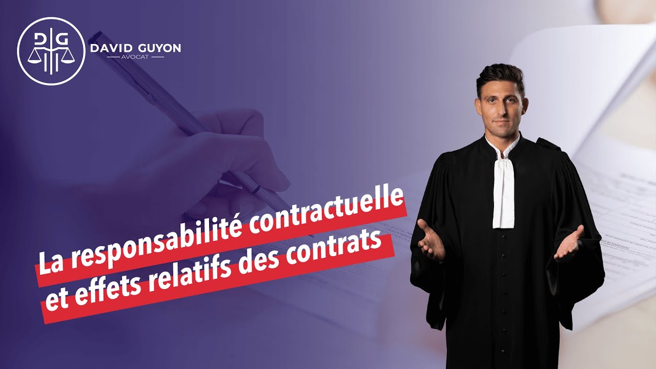 La responsabilité contractuelle et effets relatifs des contrats [ L'hebdo juridique]