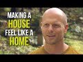 How to Make a House Feel Like a Home (Safety, Beauty, Evoking Feelings, and More) | Tim Ferriss