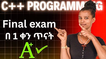 🔥 C++ final exam በ1 ቀን ጥናት |⚠️ 1 Day Left! How to Study C++ FAST & Smart for Final Exam 📘🔥
