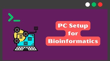 How to setup PC for Bioinformatics