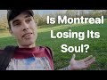 Is Montreal Losing Its Soul?