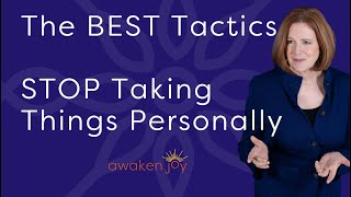 How to Stop Taking Things Personally