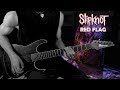 Slipknot - Red Flag Guitar Cover