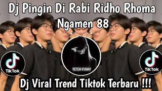 DJ PENGEN DI RABI RIDHO RHOMA || DJ NGAMEN 88 TREND TIKTOK TERBARU 2026 !!! 