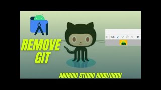 How to Remove a Git from Android Studio