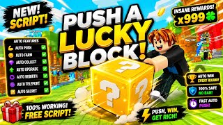 {Best} Push A lucky Block  -Auto Teleport X2 Zone, Auto Train, Auto collect Cash 