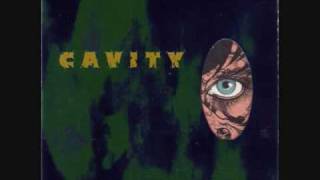 Video thumbnail of "Cavity - Burning My Eyes"