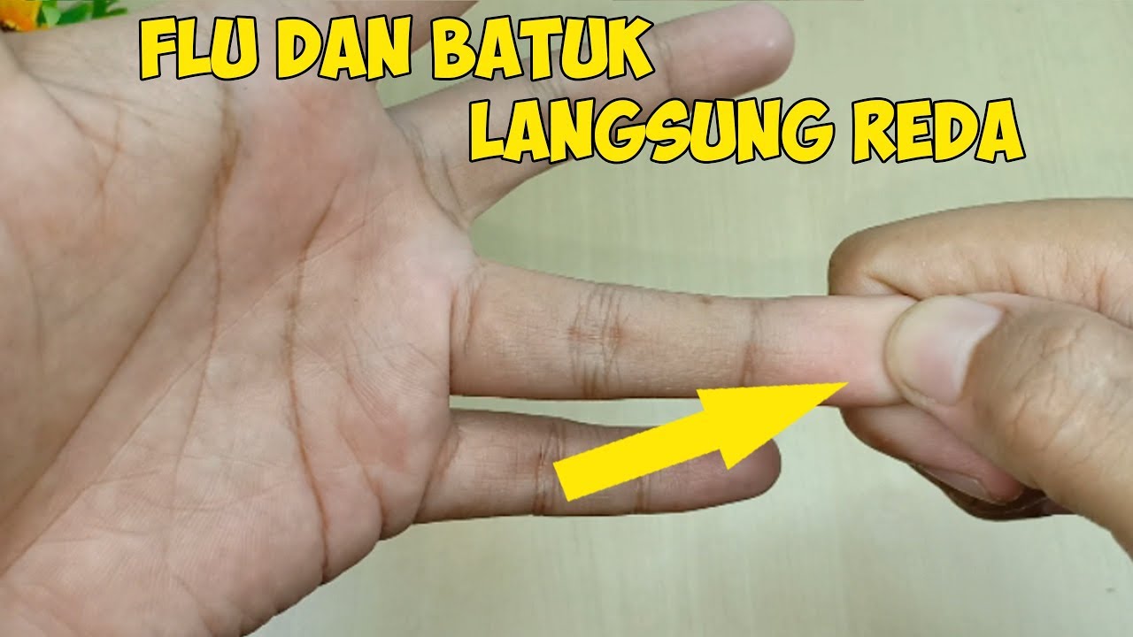 Cara Ampuh Mengatasi BATUK dan FLU Dengan Pijat Refleksi Tangan