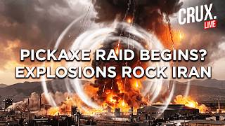 IRAN LIVE | US Launches New Airstrikes | IRGC Rushes Troops To Guard' Pickaxe Nuclear Site | Crux