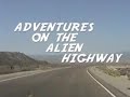 ARCHIVAL FOOTAGE: Adventures on the Alien Highway