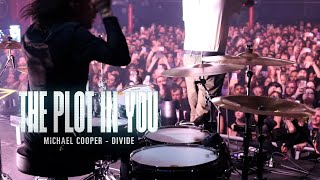 The Plot In You - Divide (Michael Cooper) Drum Cam [Atlanta, GA] 2024