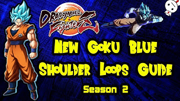 DBFZ Season 2: Goku Blue Shoulder Loops Guide