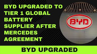 BYD upgraded to tier 1 global battery supplier after Mercedes agreement