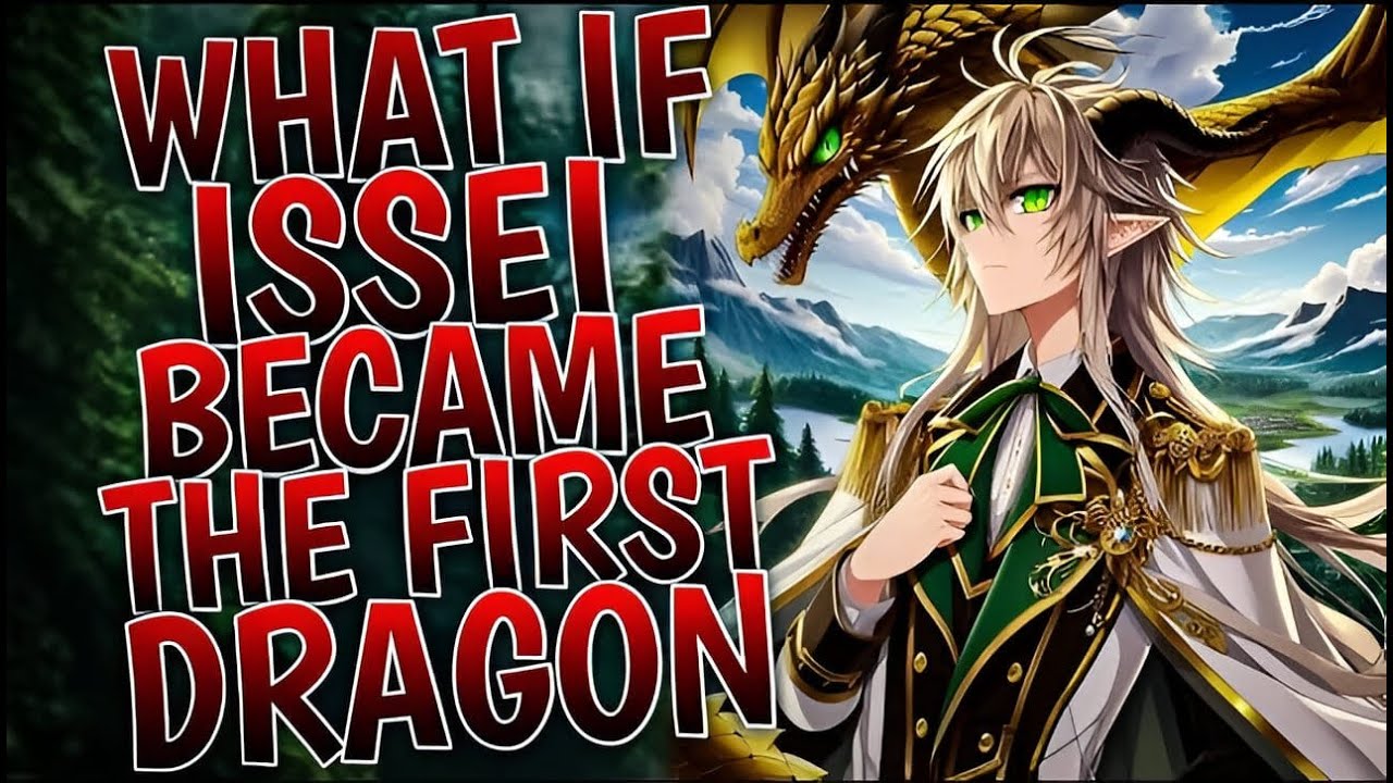 What If Issei Became The First Dragon | Part 1 - YouTube