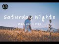 Saturday Nights - Chill out music mix - Khalid, Kane Brown, Ali Gatie, Daniel Schulz...