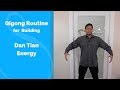 Qigong Routine for Building Dan Tian Energy