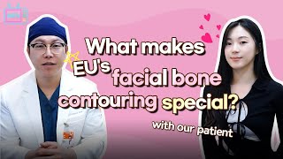 What makes EU's facial bone contouring special? with our patient!