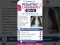 Pediatric cardiology #PediatricCardiology #MedQuiz #FOAMed #MedEd #Neonatology #CardiologyQuiz