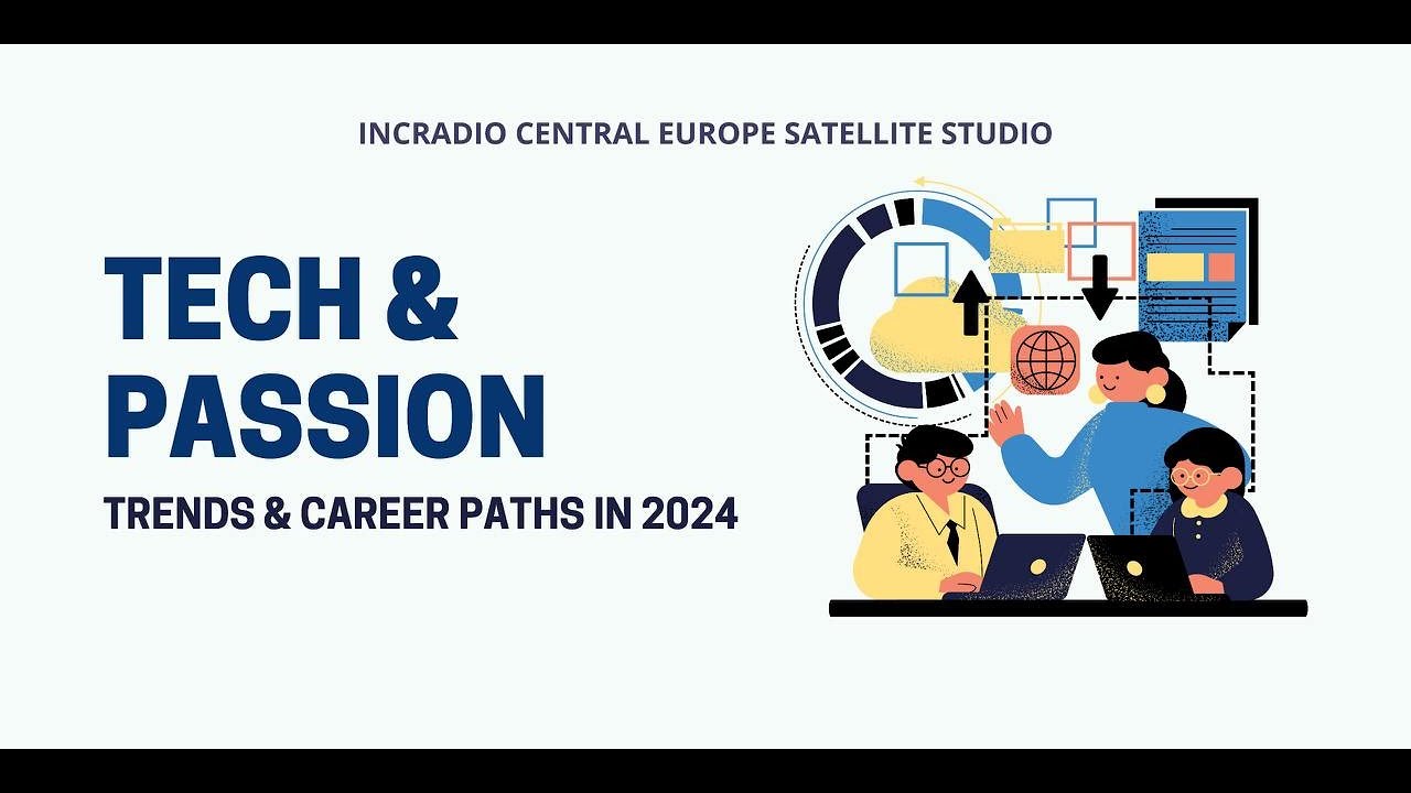 Tech & Passion: Trends & Career Paths in 2024 | Central Europe ...