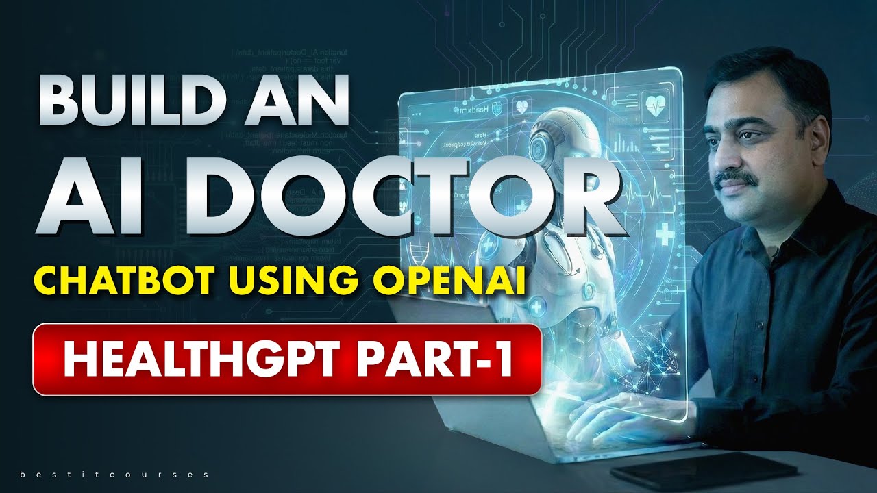 Build an AI Doctor Chatbot using OpenAI - HealthGPT - Part 1 | BestITCourses