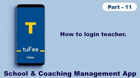 How to login teacher - School, Classes, Attendance, Fees, Exam Management App