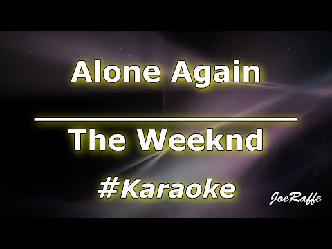 The Weeknd - Alone Again (Karaoke)