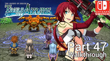 [Walkthrough Part 47] The Legend of Heroes: Trails to Azure (Nintendo Switch) No Commentary