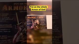 Put On The Whole Armor Of God